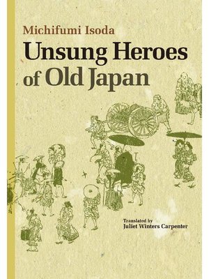 cover image of Unsung Heroes of Old Japan